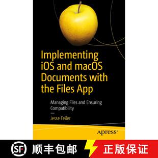 【3-4周达】Implementing iOS and macOS Documents with the Files App : Managing Files and Ensuring Comp... [9781484244913]
