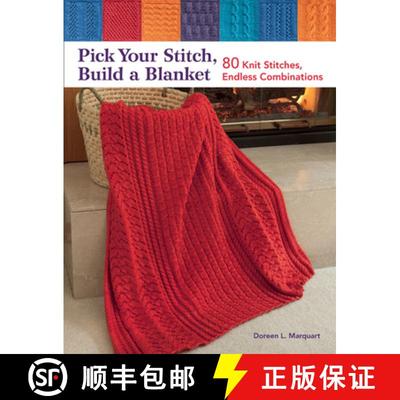 【3-4周达】Pick Your Stitch, Build a Blanket: 80 Knit Stitches, Endless Combinations [9781604684483]