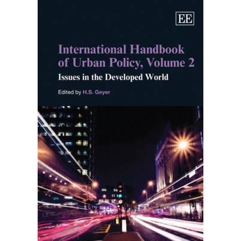 【4周达】Issues in the Developed World, International Handbook of Urban Policy: Occidental Issues and... [9781847204592]