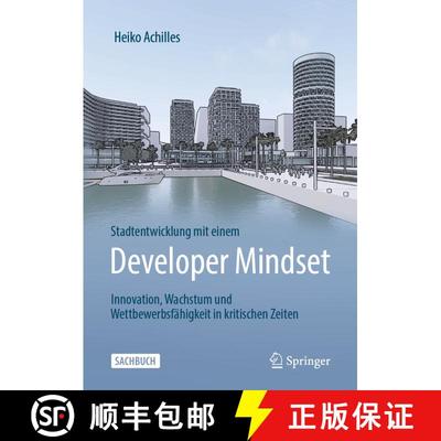【3-4周达】Stadtentwicklung mit einem Developer Mindset: Innovation, Wachstum und Wettbewerbsfähigke... [9783658455484]