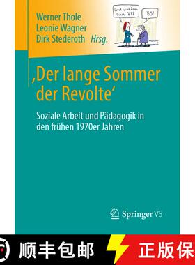 【3-4周达】'Der lange Sommer der Revolte' : Soziale Arbeit und Pädagogik in den frühen 1970er Jahren [9783658281786]