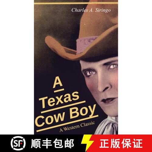 【3-4周达】A Texas Cow Boy (A Western Classic): Real Life Story of a Real Cowboy [9788027332984]