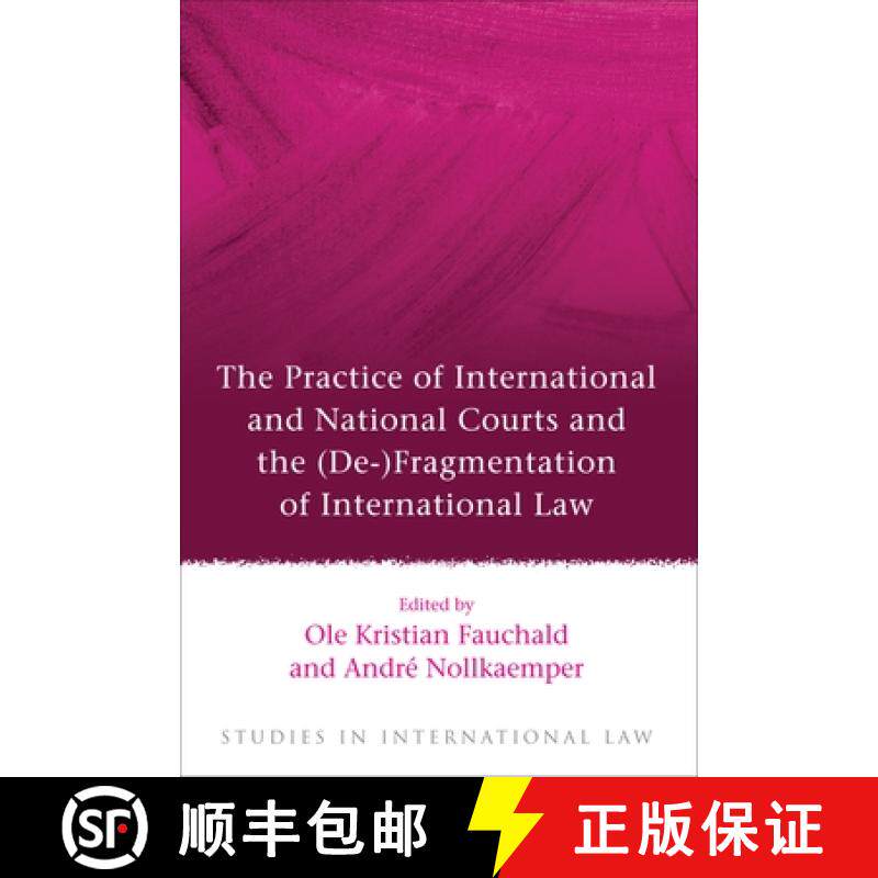 预订 The Practice of International and National Courts and the (de-)Fragmentation of International Law [9781849462471]
