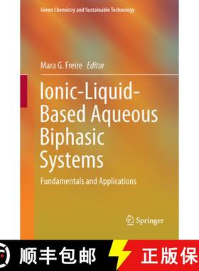 【3-4周达】Ionic-Liquid-Based Aqueous Biphasic Systems: Fundamentals and Applications [9783662528730]