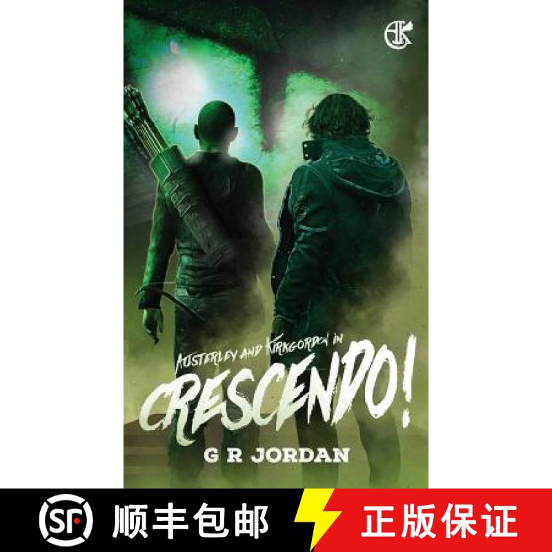 【3-4周达】Crescendo!: An Austerley & Kirkgordon Adventure [9780993436925]