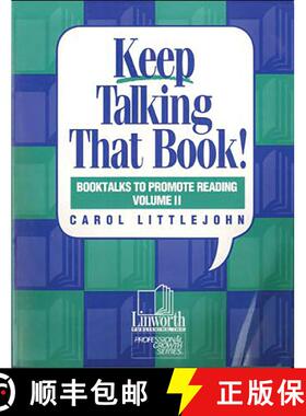 【3-4周达】Keep Talking that Book! Booktalks to Promote Reading, Volume 2 [9780938865926]