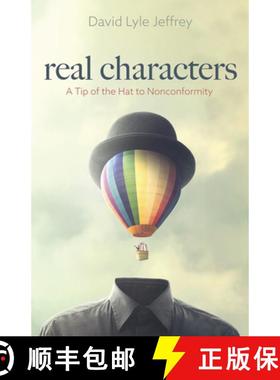 预订 Real Characters: A Tip of the Hat to Nonconformity [9781725281080]
