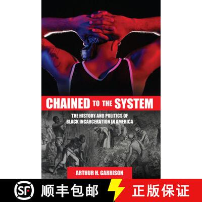 预订 Chained to the System – The History and Politics of Black Incarceration in America [9781516527564]