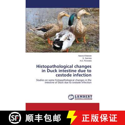 预订 Histopathological changes in Duck intestine due to cestode infection [9783659746789]