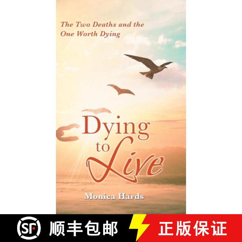 【2-3周达】Dying to Live: The Two Deaths and the One Worth Dying [9781982282523]