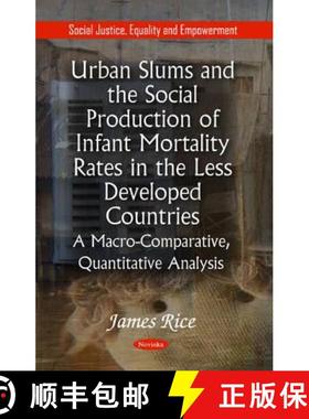 【3-4周达】Urban Slums and the Social Production of Infant Mortality Rates in the Less Developed Coun... [9781617613142]