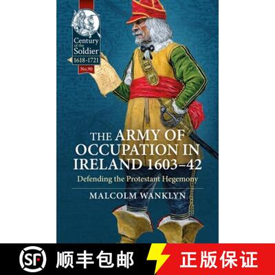【3-4周达】The Army of Occupation in Ireland 1603-42: Defending the Protestant Hegemony [9781915070364]