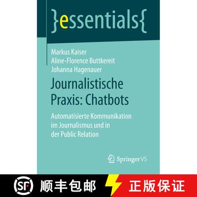 【3-4周达】Journalistische Praxis: Chatbots : Automatisierte Kommunikation im Journalismus und in der... [9783658254933]