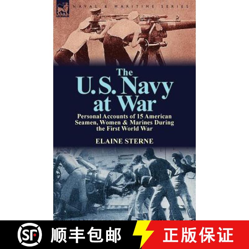 【2-3周达】The U. S. Navy at War: Personal Accounts of 15 American Seamen, Women & Marines During the... [9781782820932]
