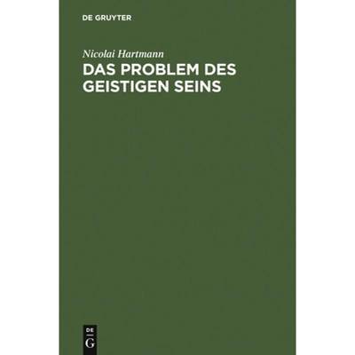 【4周达】Das Problem Des Geistigen Seins : Untersuchungen Zur Grundlegung Der Geschichtsphilosophie U... [9783110048094]