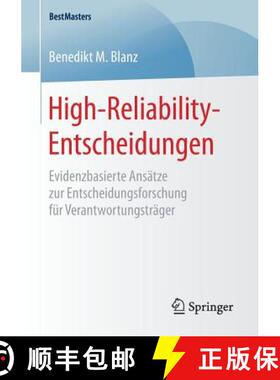 【3-4周达】High-Reliability-Entscheidungen : Evidenzbasierte Ansätze zur Entscheidungsforschung für... [9783658167370]
