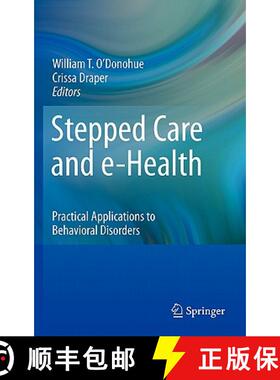【3-4周达】Stepped Care and e-Health : Practical Applications to Behavioral Disorders [9781441965097]