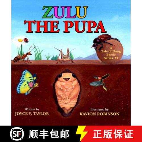 【3-4周达】精装 Zulu The Pupa (Mom's Choice Award Winner): A Tale of Dung Beetle [9781956202021]