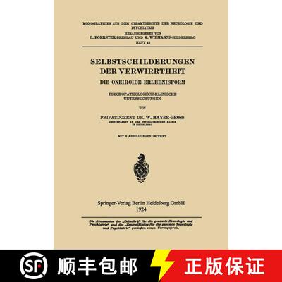 【3-4周达】Selbstschilderungen der Verwirrtheit: Die Oneiroide Erlebnisform Psychopathologisch-Klinis... [9783662342206]