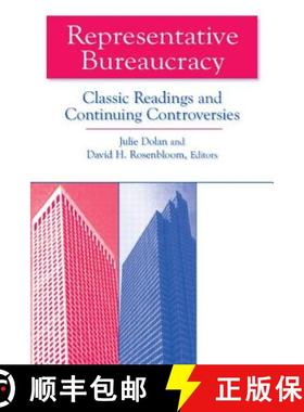 【3-4周达】Representative Bureaucracy: Classic Readings and Continuing Controversies : Classic Readin... [9780765609618]