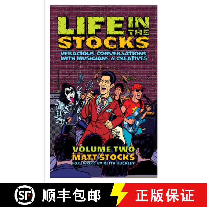 【3-4周达】Life In The Stocks: Volume Two : Veracious Conversations with Musicians & Creatives [9781644282502]