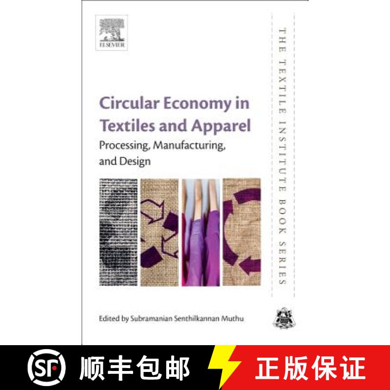 【3-4周达】Circular Economy in Textiles and Apparel: Processing, Manufacturing, and Design [9780081026304]
