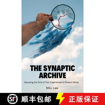 【3-4周达】The Synaptic Archive: Decoding the Grid of Past Experiences in Present Minds [9798348196233]