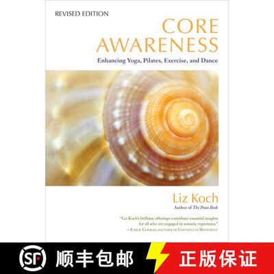 【3-4周达】Core Awareness, Revised Edition: Enhancing Yoga, Pilates, Exercise, and Dance [9781583945018]
