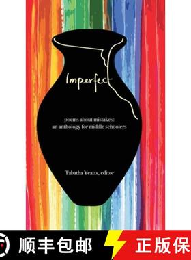 【3-4周达】Imperfect: poems about mistakes: an anthology for middle schoolers [9780967915838]