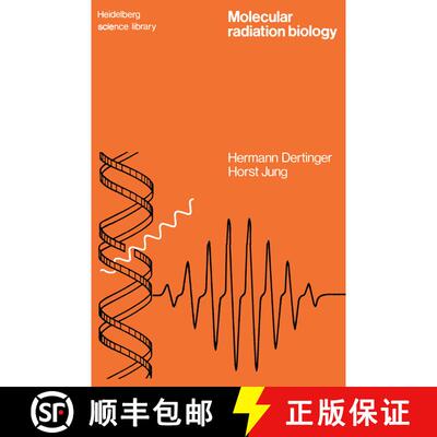 【3-4周达】Molecular Radiation Biology: The Action of Ionizing Radiation on Elementary Biological Obj... [9780387900131]