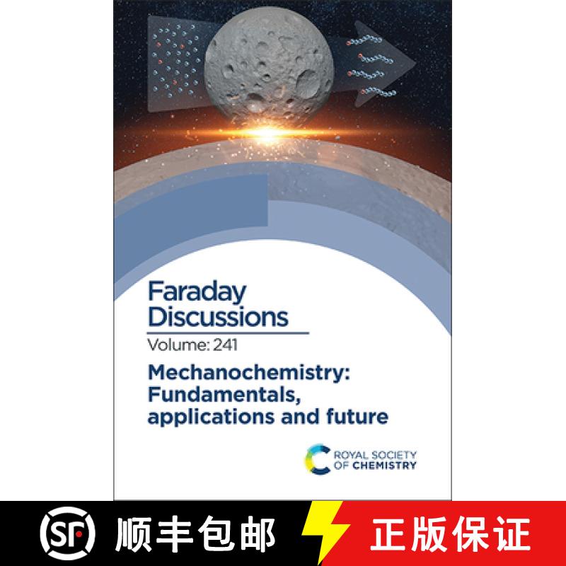 【3-4周达】Mechanochemistry: Fundamentals, Applications and Future : Faraday Discussion 241 [9781839166976]