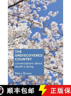 【3-4周达】The Undiscovered Country: Conversations about death and dying [9781910930038]