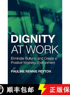 【3-4周达】Dignity at Work : Eliminate Bullying and Create and a Positive Working Environment [9781583912386]