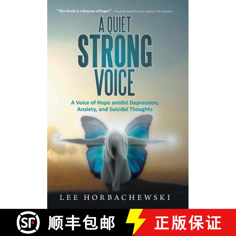 【2-3周达】A Quiet Strong Voice: A Voice of Hope Amidst Depression, Anxiety, and Suicidal Thoughts [9781452588643]