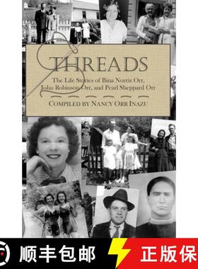 【3-4周达】Threads: The Life Stories of Bina Norris Orr, John Robinson Orr, and Pearl Sheppard Orr [9781959700098]