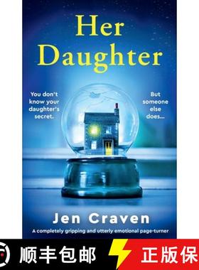 预订 Her Daughter: A completely gripping and utterly emotional page-turner [9781837907328]