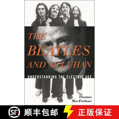 【3-4周达】精装 The Beatles and McLuhan : Understanding the Electric Age [9780810884328]