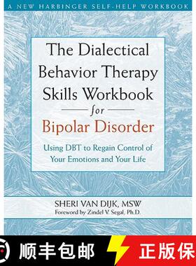 【3-4周达】The Dialectical Behavior Therapy Skills Workbook for Bipolar Disorder: Using Dbt to Regain... [9781572246287]