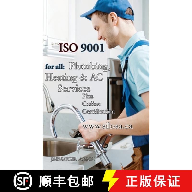 【2-3周达】ISO 9001 for all Plumbing, Heating and AC Services: ISO 9000 For all employees and employers [9781990451201]