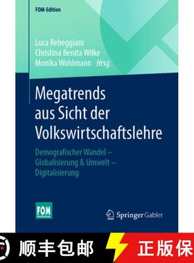 【3-4周达】Megatrends Aus Sicht Der Volkswirtschaftslehre: Demografischer Wandel - Globalisierung & U... [9783658301286]