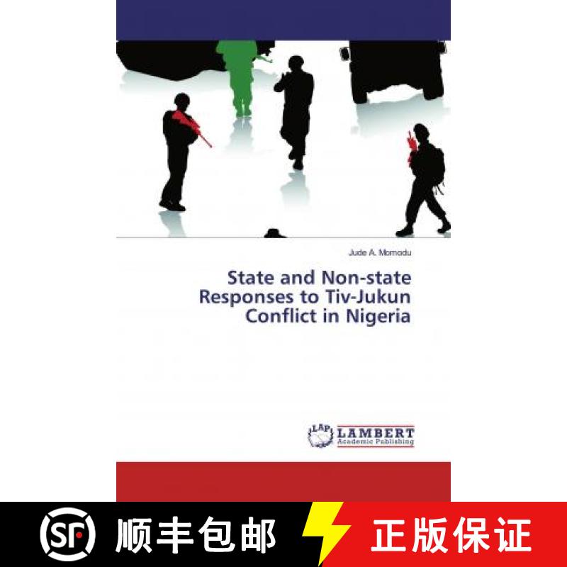 预订 State and Non-state Responses to Tiv-Jukun Conflict in Nigeria [9786139943982]