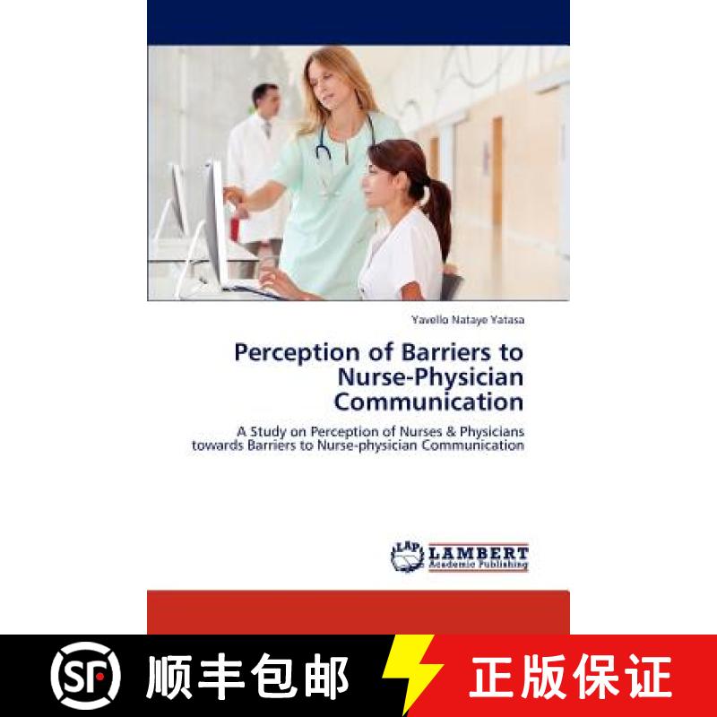 预订 Perception of Barriers to Nurse-Physician Communication [9783848411580]