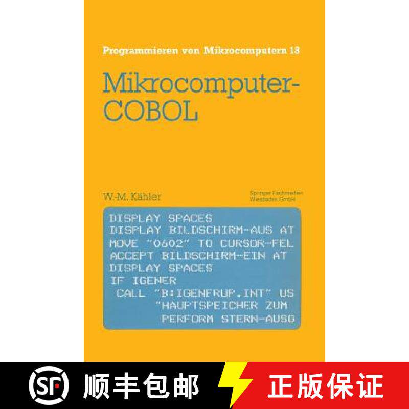 【3-4周达】Mikrocomputer-COBOL : Einführung in die Dialog-orientierte COBOL-Programmierung am Mikroc... [9783528144388]