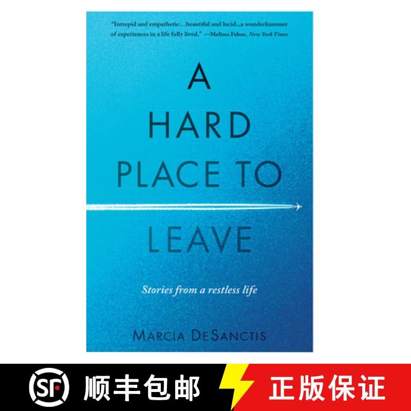 【3-4周达】A Hard Place to Leave : Stories from a Restless Life [9781609522087]