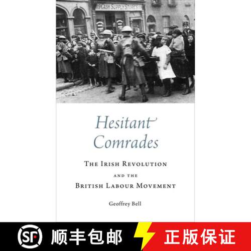 【3-4周达】Hesitant Comrades – The Irish Revolution and the British Labour Movement [9780745336602]