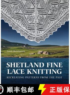 【3-4周达】Shetland Fine Lace Knitting: Recreating Patterns from the Past. [9780719842870]