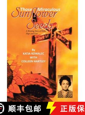 【3-4周达】Those Miraculous Sunflower Seeds: A Riveting Story of Faith, Hope and Love [9781482825978]