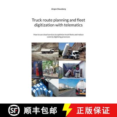 【3-4周达】Truck route planning and fleet digitization with telematics: How to use cloud services to ... [9783769302226]