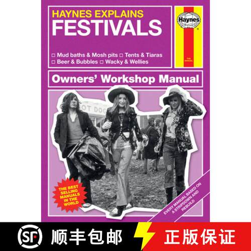 【3-4周达】精装 Haynes Explains: Festivals Owners' Workshop Manual: * Mud Baths & Mosh Pits * Tents &... [9781785216923]