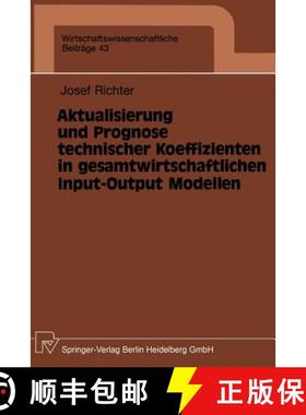 【3-4周达】Aktualisierung Und Prognose Technischer Koeffizienten in Gesamtwirtschaftlichen Input-Outp... [9783790805291]